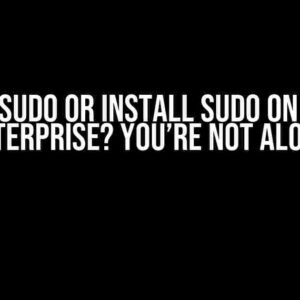 Cannot Sudo or Install Sudo on Red Hat Enterprise? You’re Not Alone!